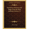 Narratives of Sorcery and Magic From the Most Authentic Sources V1