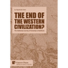 The end of the Western Civilization?: The Intellectual Journey of Humanity to Adulthood