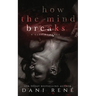 How the Mind Breaks