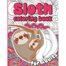Sloth Coloring Book for Adults: Sloth Coloruing Book Gift for Women Full of Cute Lazy Sloths and Stress Relieving Mandalas