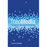 Theomedia: The Media of God and the Digital Age