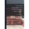 The New Testament In English And Mandarin