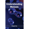 Understanding Meiosis