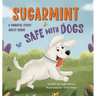Sugarmint: A Mindful Story About Being Safe with Dogs