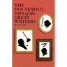 The Household Tips of the Great Writers