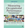 Measuring Occupational Performance: Supporting Best Practice in Occupational Therapy
