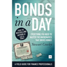 Bonds in a Day: Everything You Need to Master the Mathematics That Drives Bonds