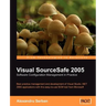 Visual SourceSafe 2005 Software Configuration Management in Practice