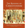 The Rending of Christendom: A Primary Document Catholic Study Guide