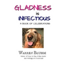 Gladness is Infectious