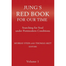 Jung's Red Book For Our Time Volume 1: Searching for Soul under Postmodern Conditions
