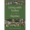 Living with Snakes and Other Reptiles
