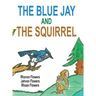 The Blue Jay And The Squirrel