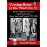 Coming Home to the Third Reich: Return Migration of German Nationals from the United States and Canada, 1933-1941