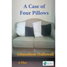 A Case of Four Pillows