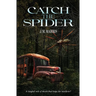 Catch the Spider: A tangled web of deceit that traps the murderer