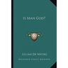 Is Man God?