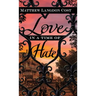 Love in a Time of Hate
