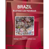 Brazil Business Law Handbook Volume 1 Strategic Information and Basic Laws