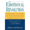 The Emotional Revolution: Harnessing the Power of Your Emotions for a More Positive Life