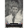 In the Neighborhood of Zero: A World War II Memoir