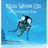 Fillip Woke Up on Christmas Eve