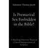 Is Premarital Sex Forbidden in the Bible?: A Shocking Discovery Based on a Literal Interpretation of Scripture