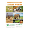 An Introduction to African Wildlife for Kids