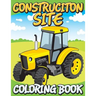 Construction Site Coloring Book