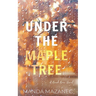 Under The Maple Tree