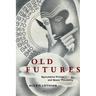 Old Futures: Speculative Fiction and Queer Possibility