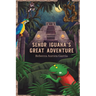 Senor Iguana's Great Adventure