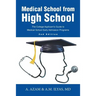 Medical School from High School: The College Applicant's Guide to Medical School Early Admission Programs 2nd Edition