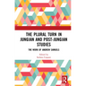 The Plural Turn in Jungian and Post-Jungian Studies: The Work of Andrew Samuels
