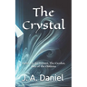 The Crystal: Parts 1-3: An Instant, The Exodus, Rise of the Ekklesia
