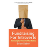 Fundraising for Introverts: Harnessing Our Powers for What Matters