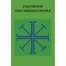Psalter for the Christian People: An Inclusive Language Revision of the Psalter of the Book of Common Prayer 1979