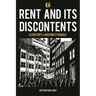 Rent and Its Discontents: A Century of Housing Struggle