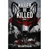Killer Be Killed