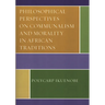 Philosophical Perspectives on Communalism and Morality in African Traditions
