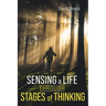 Sensing a Life Through Stages of Thinking