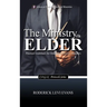 The Ministry of the Elder: Practical Guidelines for Ordained C.O.G.I.C. Ministers