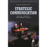 Strategic Communication: Origins, Concepts, and Current Debates