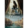 The Songbird of Venice