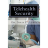 Telehealth Security: An Examination of Variance in Telehealth Security Breaches