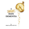 I F'n Hate Dementia