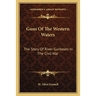 Guns Of The Western Waters: The Story Of River Gunboats In The Civil War