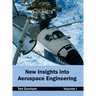 New Insights Into Aerospace Engineering: Volume I