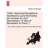 1848. Historical Revelations: inscribed to Lord Normanby. [An answer to Lord Normanby's "A Year of Revolution in Paris."]