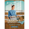 The Amish Baker's Redemption: An Uplifting Inspirational Romance